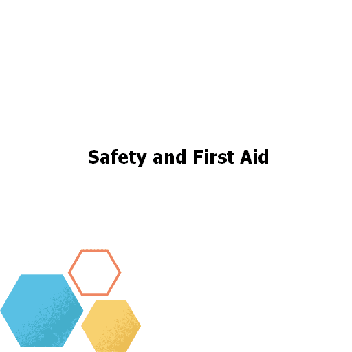 Safety and First Aid